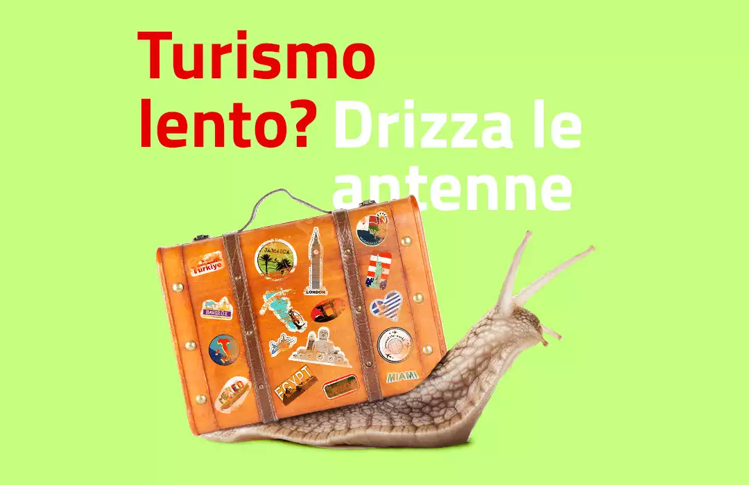Che cos'è il turismo lento: definizione, obiettivi e vantaggi